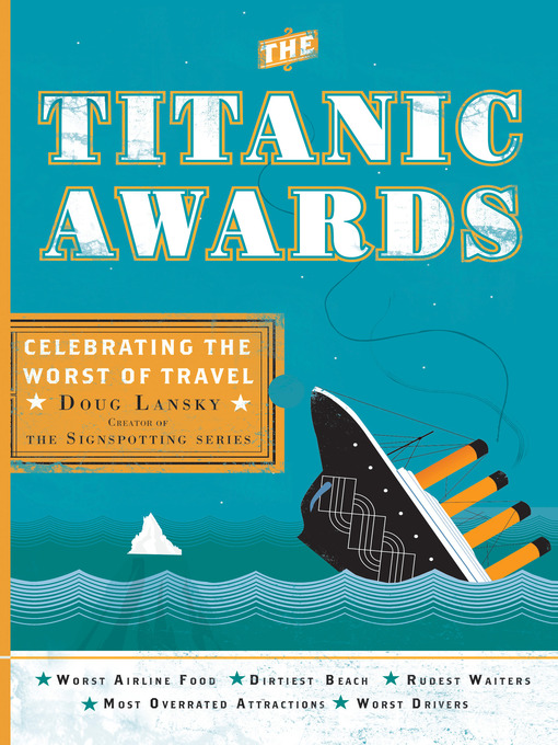Title details for The Titanic Awards by Doug Lansky - Available